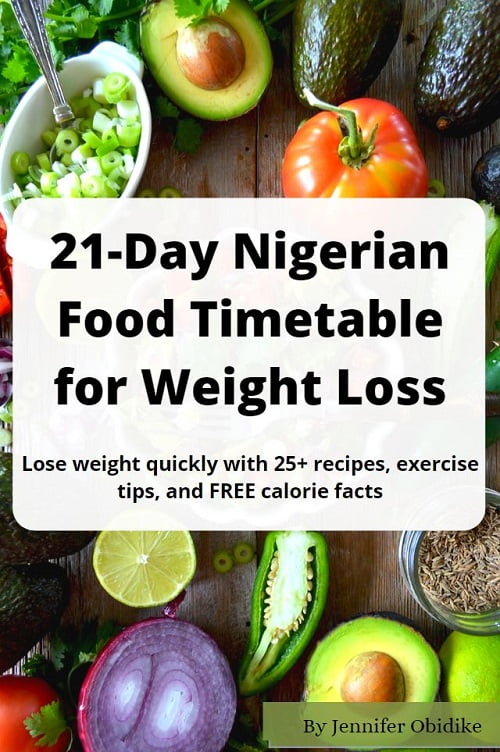 21-day Nigerian Food Timetable for Weight loss